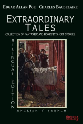 Extraordinary Tales - Bilingual Edition : English / French - Edgar Allan Poe / Charles Baudelaire - Collection of fantastic and horrific short stories von Independently published
